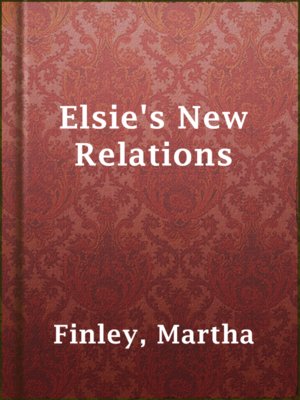 cover image of Elsie's New Relations
